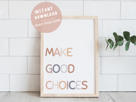 Make Good Choices Print Poster  (6 Designs Included!)- DIGITAL DOWNLOAD Supply