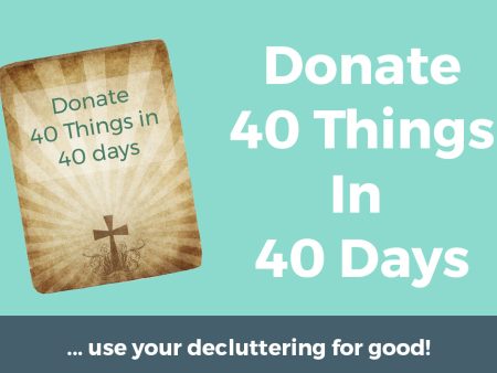 Donate 40 things in 40 days For Cheap