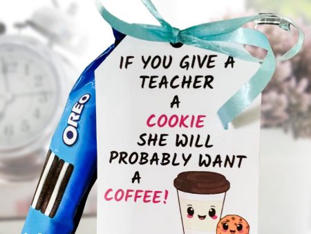 TEACHER GIFT PACK: If You Give a Teacher A Cookie... She Will Probably Want A Coffee to go with it.  (Male & Female Versions) Sale